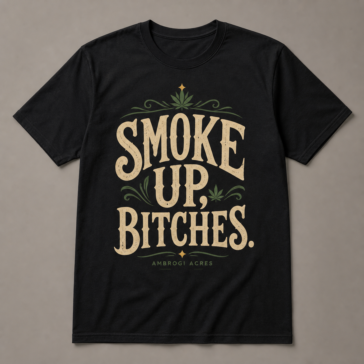 Smoke Up, Bitches Tee