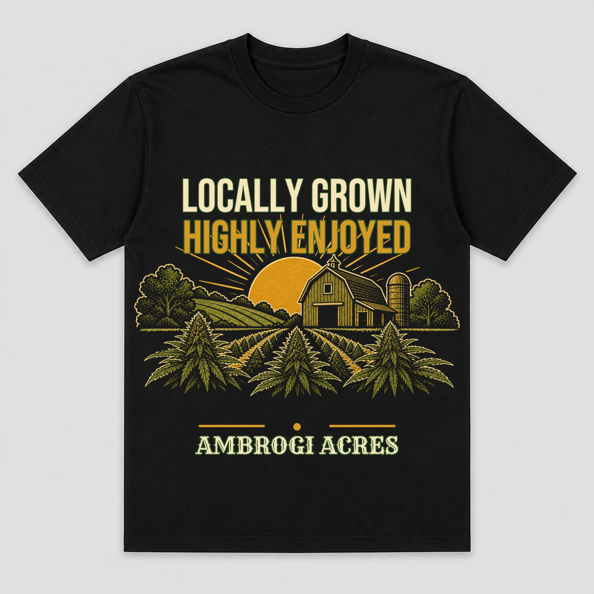 Locally Grown, Highly Enjoyed Tee